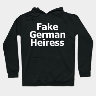 Fake German Heiress Hoodie